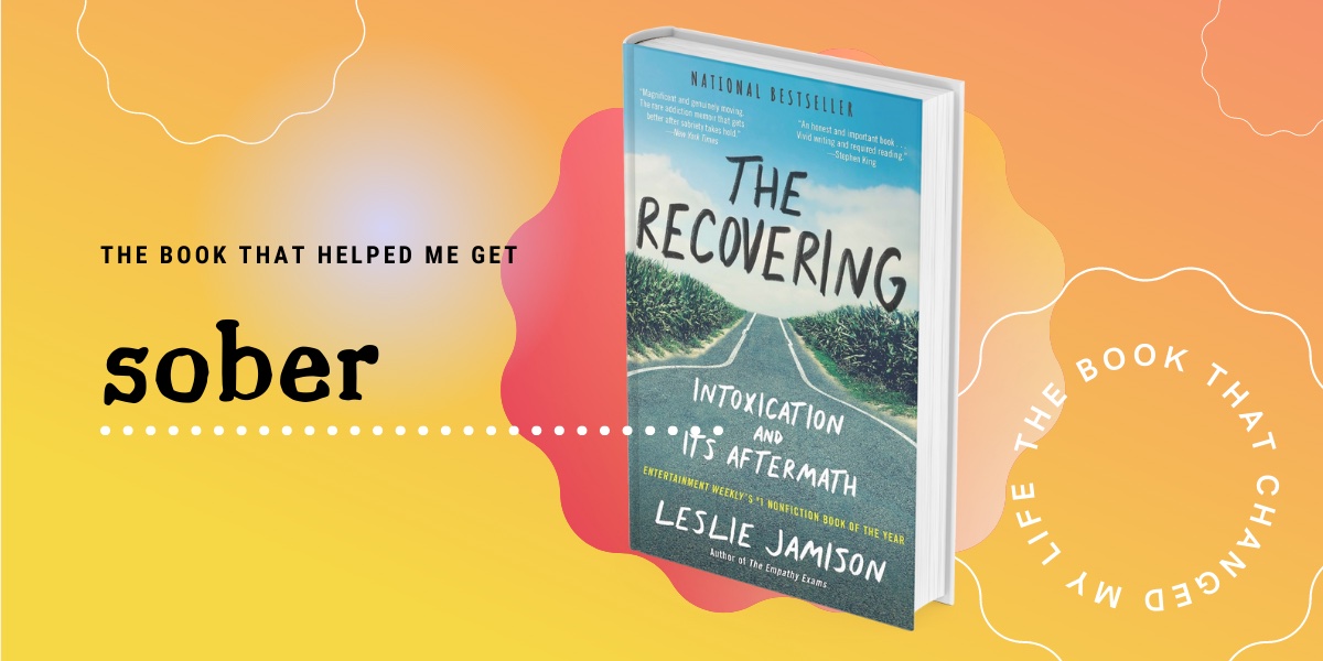 A stylized image of the cover of Leslie Jamison's The Recovering against an orange gradient background with the text 'the book that made me get sober"
