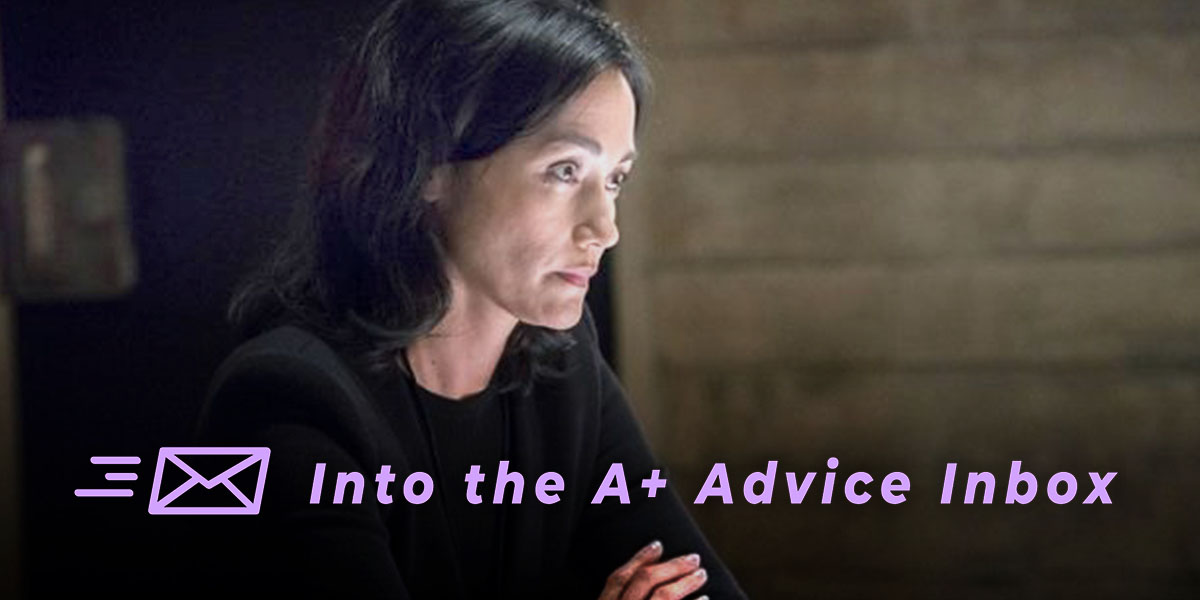 a character from law and order folds their arms, presumably in therapy or a therapist. text on the image reads: into the A+ advice box