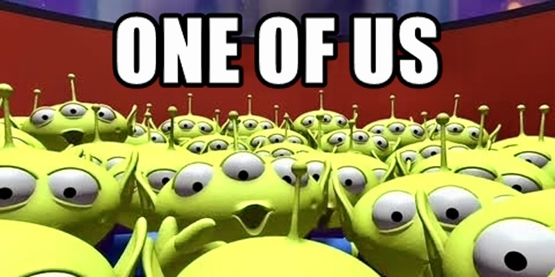 A meme of lots of mini aliens underneath the slogan in bright white block letters that says "One of Us"