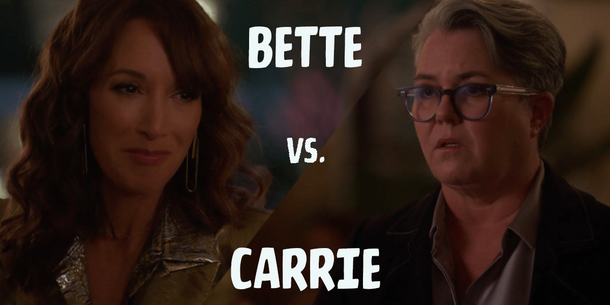 Bette vs. Carrie squabble