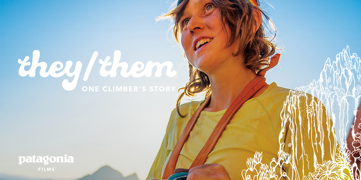 A photo of Lor Sabourin backlit by sun, with the title of their film "they/them - one climbers story", and the Patagonia films logo.
