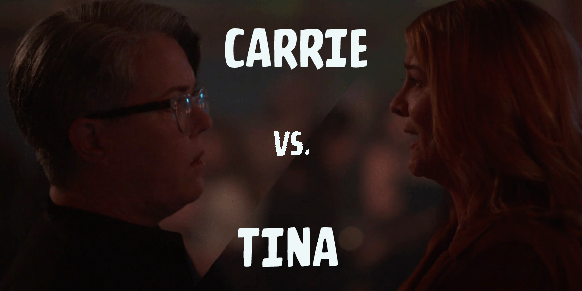 Carrie vs Tina