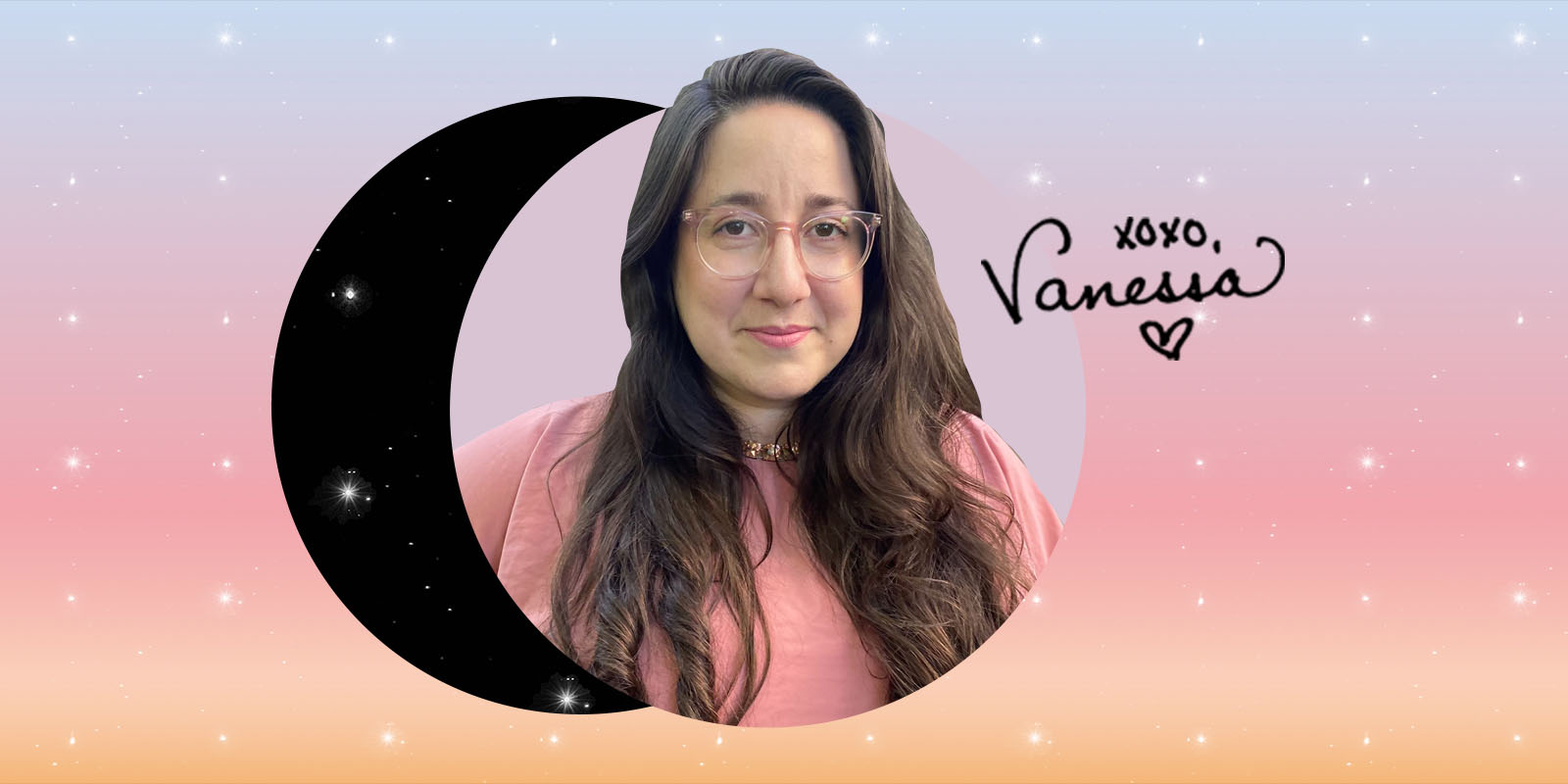 A headshot of Vanessa against a starry circle against a sunrise background gradient. Vanessa is a white woman with clear glasses and long straight brown hair. She is smiling.