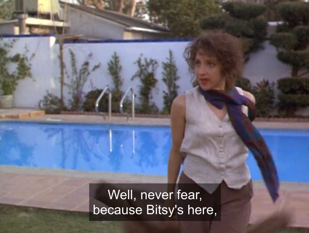 "Never fear because Bitsy's here"