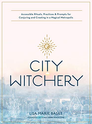 A book called City Witchery: Accessible Rituals, Practices & Prompts for Conjuring and Creating in a Magical Metropolis, featured in the best witchy books of 2021 list