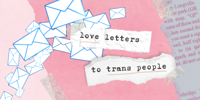 a cascade of blue outline drawings of envelopes with the words "love letters to trans people" on white pieces of torn out paper. love and trans people are underlined in pink. the background is ripped pink and blue paper.