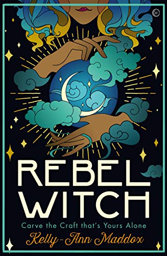 A book called Rebel Witch: Carve the Craft That's Yours Alone, featured in the best witchy books of 2021 list