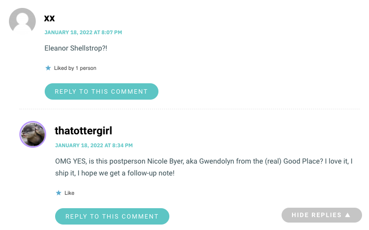 OMG YES, is this postperson Nicole Byer, aka Gwendolyn from the (real) Good Place? I love it, I ship it, I hope we get a follow-up note!