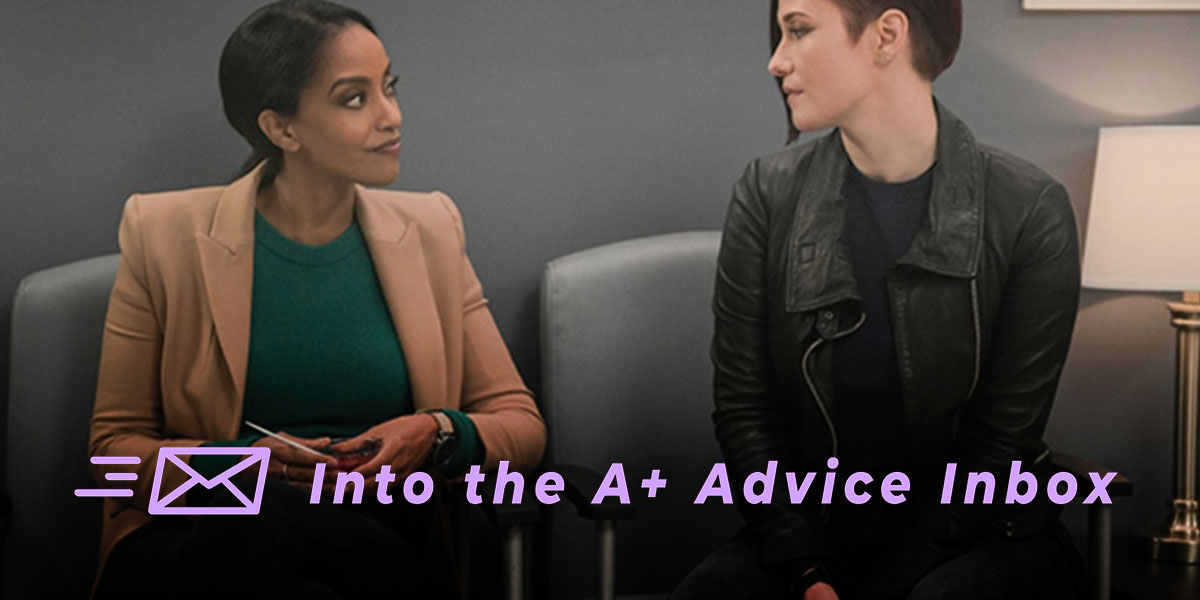 two people from supergirl are in therapy in this image. image reads: into the A+ advice box