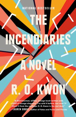 Cover of The Incendiaries by R.O. Kwon. Features abstract colors and shapes.