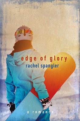 book cover of "Edge of Glory" a lesbian romance between an uptight skier and a laid back snowboarder