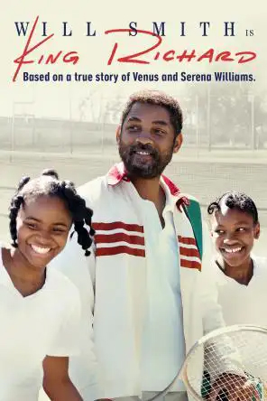 The cover of King Richard: based on a true story of Venus and Serena Williams. Featuring actors protraying Venus and Serena Williams and their dad.