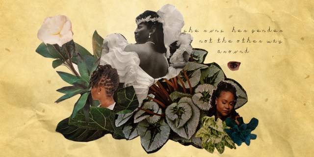 This is a collage work of art. The base is a shiny, golden background of slightly crumpled looking paper. On top is a collage of flowers and green growing plants. From these plants emerge the figures of three Black women. One is in black and white and is wearing a white, fluffy cotillion gown, another has braided hair and is looking away and is in color, a third is smaller, and is glancing downward contemplatively. Written in the background are the words: "she runs her gender, not the other way around" with an eye underneath those words