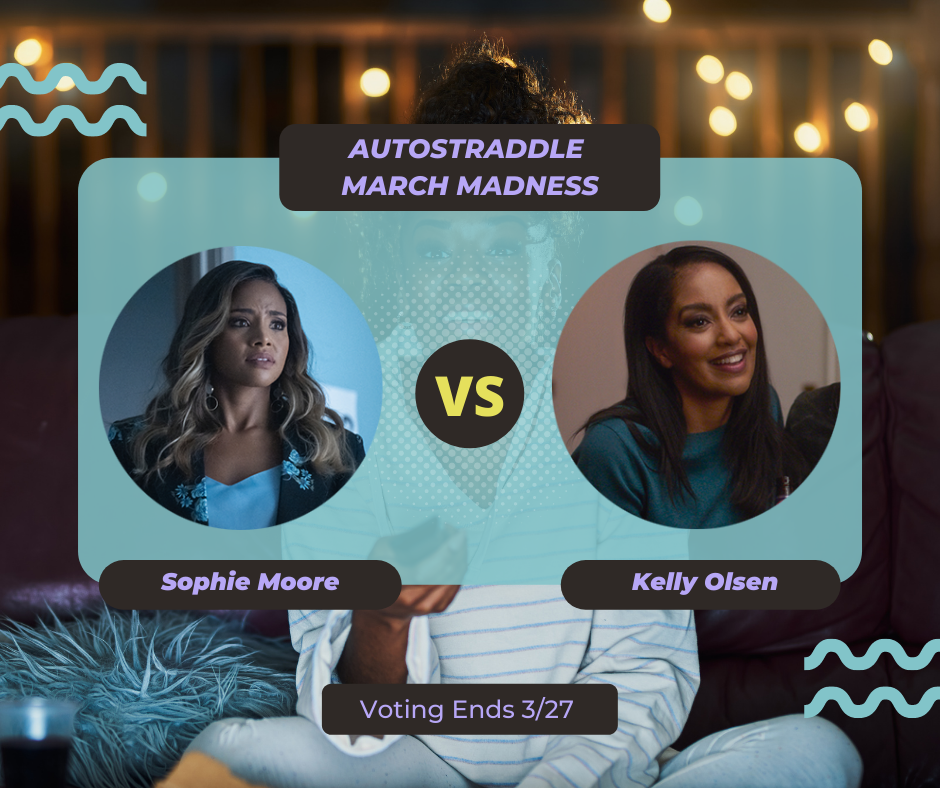 Background: a young Black woman smiling and watching TV with a remote in her hand, teal squiggles are illustrated on the sides of the photo. Foreground text in purple against a dark gray and teal background: Autostraddle March Madness / Sophie Moore vs. Kelly Olsen. Voting ends 3/27.