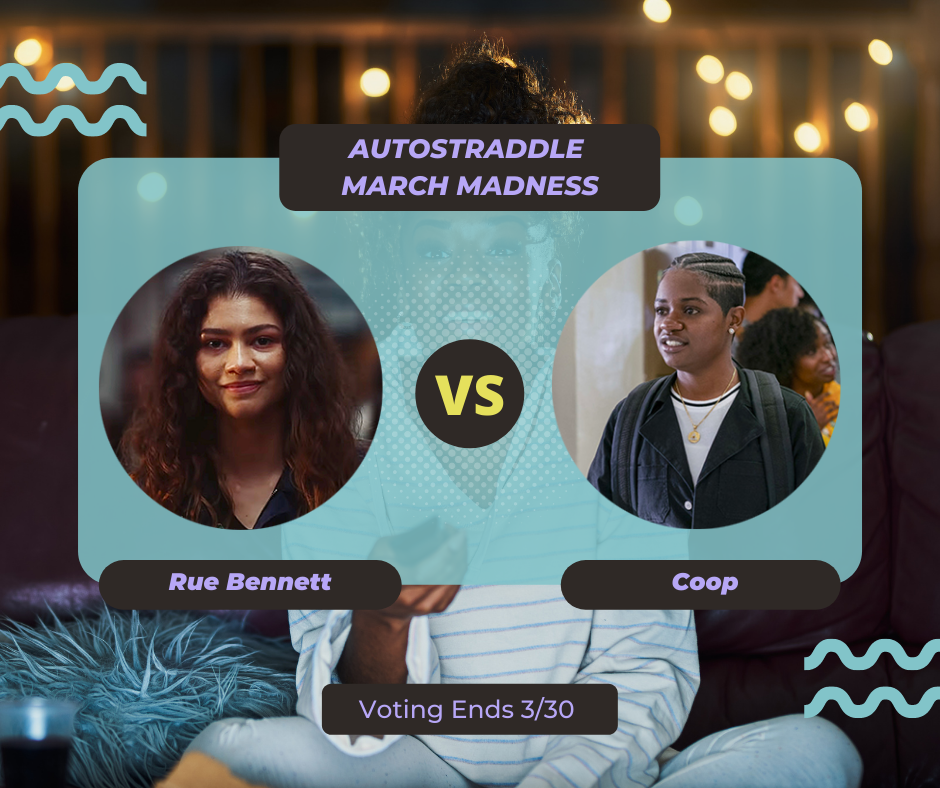 Background: a young Black woman smiling and watching TV with a remote in her hand, teal squiggles are illustrated on the sides of the photo. Foreground text in purple against a dark gray and teal background: Autostraddle March Madness / Rue Bennett vs. Coop. Voting ends 3/30.