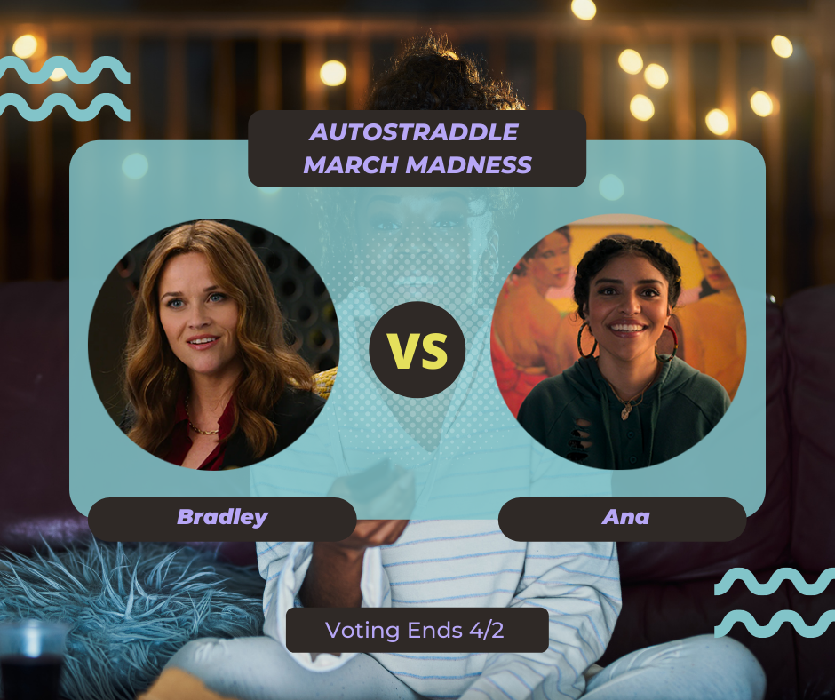 Background: a young Black woman smiling and watching TV with a remote in her hand, teal squiggles are illustrated on the sides of the photo. Foreground text in purple against a dark gray and teal background: Autostraddle March Madness / Bradley vs. Ana. Voting ends 4/2.