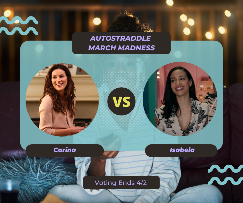Background: a young Black woman smiling and watching TV with a remote in her hand, teal squiggles are illustrated on the sides of the photo. Foreground text in purple against a dark gray and teal background: Autostraddle March Madness / Carina vs. Isabella. Voting ends 4/2.