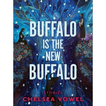 Buffalo Is the New Buffalo by Chelsea Vowel