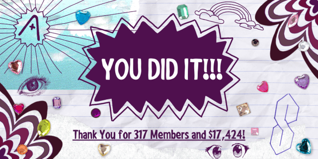 YOU DID IT!!! 317 new members and $17,424 raised