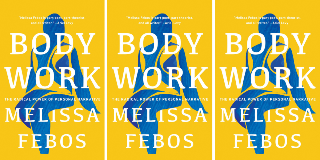 The book Body Work by Melissa Febos