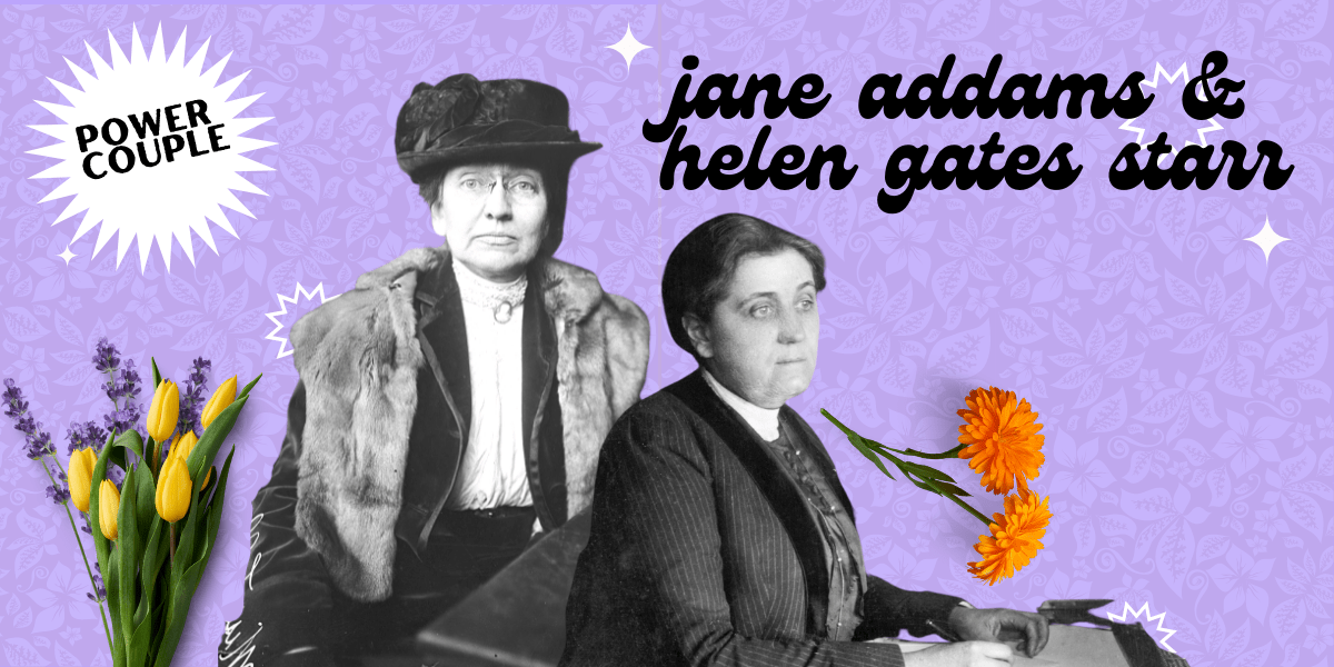 Jane Addams and Helen Gates Starr