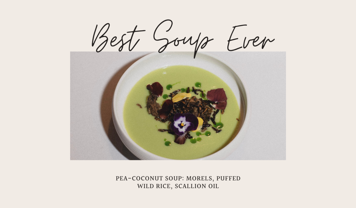 Best Soup Ever: Pea-Coconut Soup: morels, Puffed wild rice, scallion oil