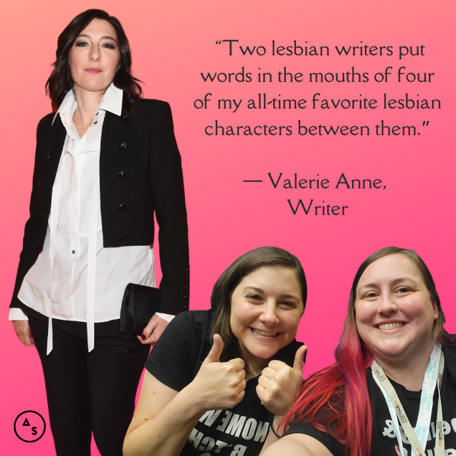 In a photoshopped collage, Ali Adler stands in a white button down and tight fitting black pants, while Noelle Carbone gives a thumbs up while sitting with the Author. They are in front of a pink aground. The pink background has the following text in front of it: “Two lesbian writers put words in the mouths of four of my all-time favorite lesbian characters between them.” — Valerie Anne, Writer
