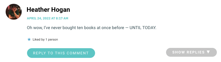 Oh wow, I’ve never bought ten books at once before — UNTIL TODAY.