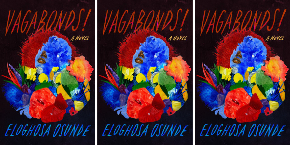 Vagabonds! a novel by Eloghosa Osunde