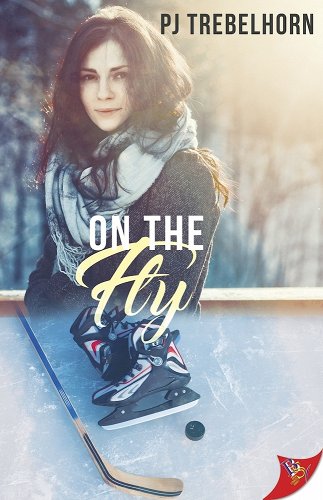 Book cover of On The Fly by PJ Trebelhorn depicting a woman in a winter scarf, a pair of hockey boots and a hockey stick