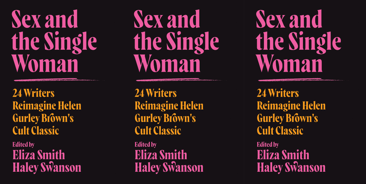 the cover of the sex and the single woman anthology, retro pink and orange text read sex and the single woman: 24 writers reimagine helen gurley brown's cult classic