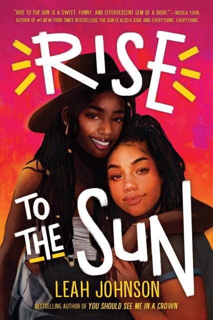 book cover for Rise to the Sun by Leah Johnson