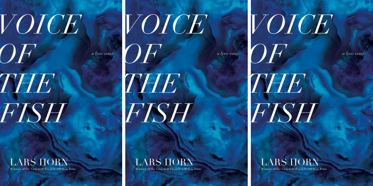 The cover of Voice of the Fish: A Lyric Essay by Lars Horn features a swirly blue pattern