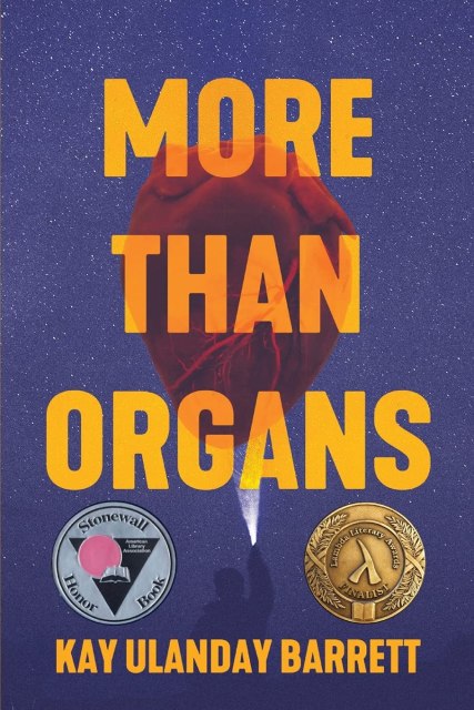 Book cover of More Than Organs by Kay Ulanday Barrett (which has orange bold type over a navy blue background)