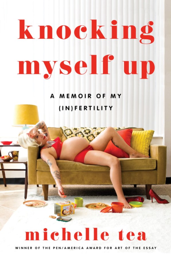 The cover of Knocking Myself Up: A Memoir Of My (In)fertility features Michelle Tea in a red bra and matching red panties laying on a couch with her arm on her forehead and her other arm dangling off the side of the couch. On the floor in front of the couch, there are a bunch of dishes and food and a pair of red pumps.