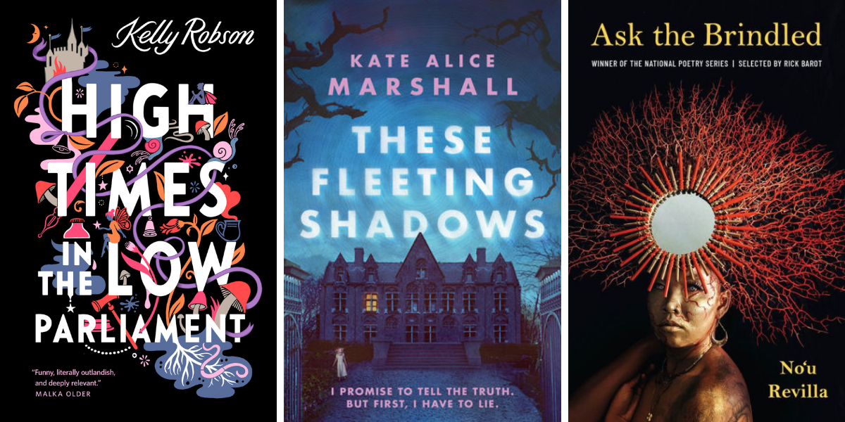 High Times in the Low Parliament by Kelly Robson, These Fleeting Shadows by Kate Alice Marshall, and Ask the Brindled by No'u Revilla.