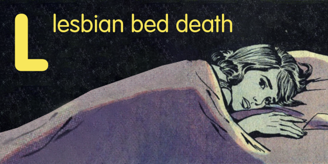 A pop art in the style of a 1950s comic of a woman laying in bed at night, she looks terrified. Above her in the dark is bright yellow lettering: L, Lesbian Bed Death"