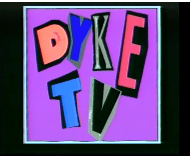The Dyke TV logo features magazine letters cut out spelling DYKE TV against a purple background.