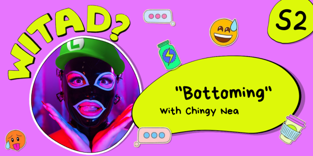 WITAD? in yellow is against a purple background. A photo of Chingy Nea's face in a close up is below. Next to the photo in a yellow bubble it says "Bottoming" with guest Chingy Nea" and then surrounding are various emoji stickers.