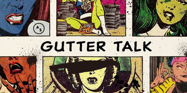 Six panels of vintage horror comics. The center says GUTTER TALK