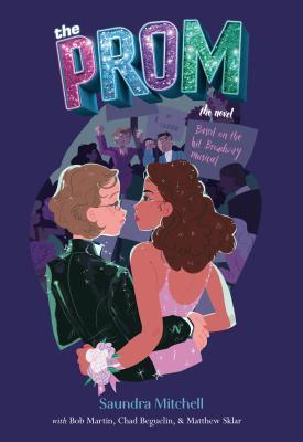 a dark purple cover with the words the prom in multicolor sparkles. two girls, one with short hair and pale skin wearing a black suit jacket and the other with tan skin and brown hair in a blush dress and imposed over a group of protestors in the background