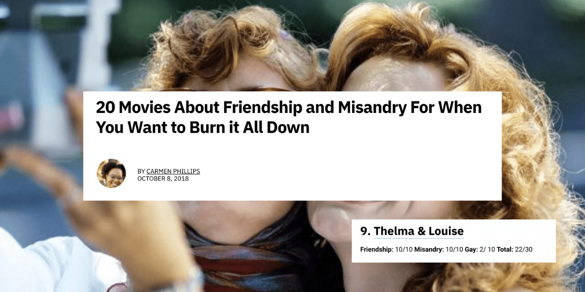 Article title that reads "Movies about friendship and misandry for when you want to burn it all down" On top of a photo from the movie Thelma and Louise