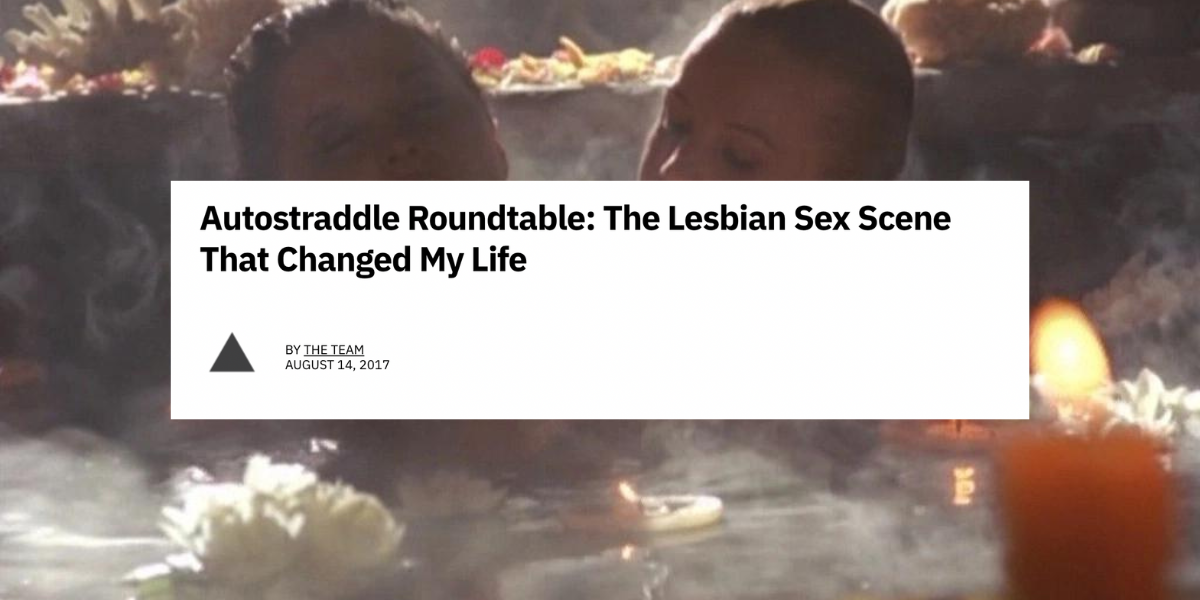 An Article that reads "Autostraddle Roundtable: The Lesbian Sex Scene That Changed My Life" on top of a photo of Xena and Gaby in a hot tub
