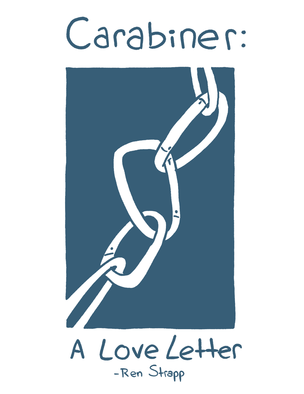 Carabiner: A Love Letter by Rea Strapp, in blue a box of carabiners linked together in a chain