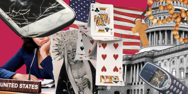 a collage with a red background bringing together elements of an Ameican flag, two broken cell phones, a weeping Mary statue, a United States representative (you cannot identify her) leaning grumpily in front of a podium dressed in blue, the White House, a house of cards, and Rosary beads