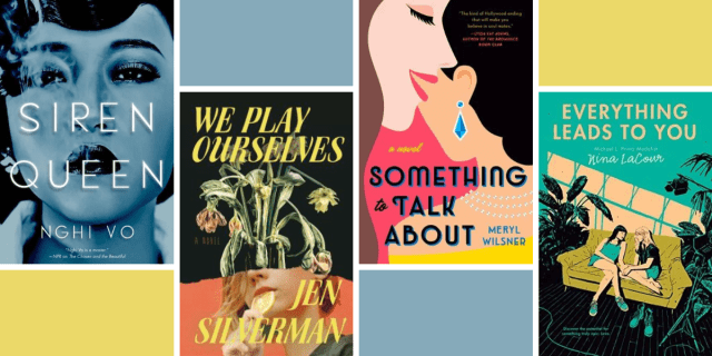 The books Siren Queen by Nghi Vo, We Play Ourselves by Jen Silverman, Something to Talk About by Meryl Wilsner, and Everything Leads To You by Nina LaCour