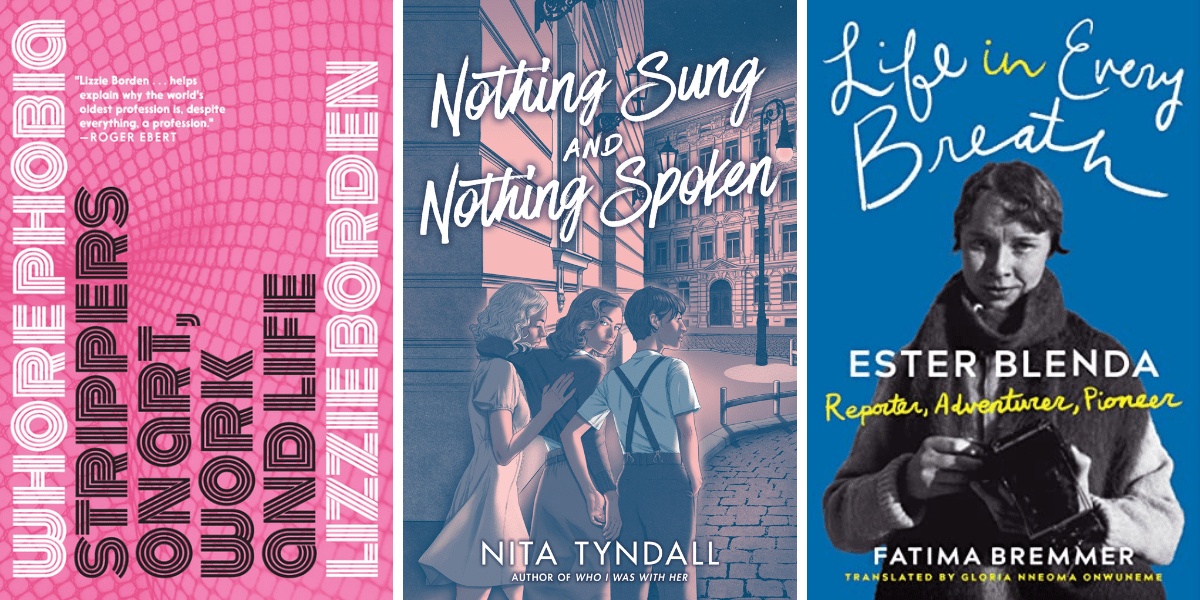 Whorephobia: Strippers On Art, Work, and Life, edited by Lizzie Borden. Photo 2: Nothing Sung and Nothing Spoken by Nita Tyndall. Photo 3: Life in Every Breath by Ester Blenda.