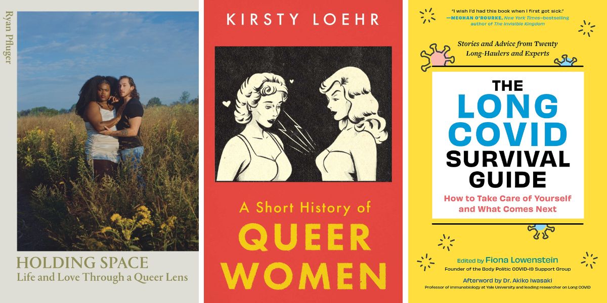 Photo 1: Holding Space: Life and Love Through a Queer Lens by Ryan Pfluger. Photo 2: A Short History of Queern Women by Kirsty Loehr. Photo 3: The Long Covid Survival Guide edited by Fiona Lowenstein.