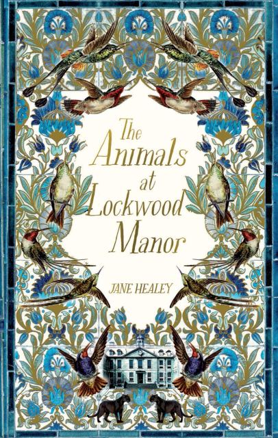 The Animals of Lockwood Manor by Jane Healey