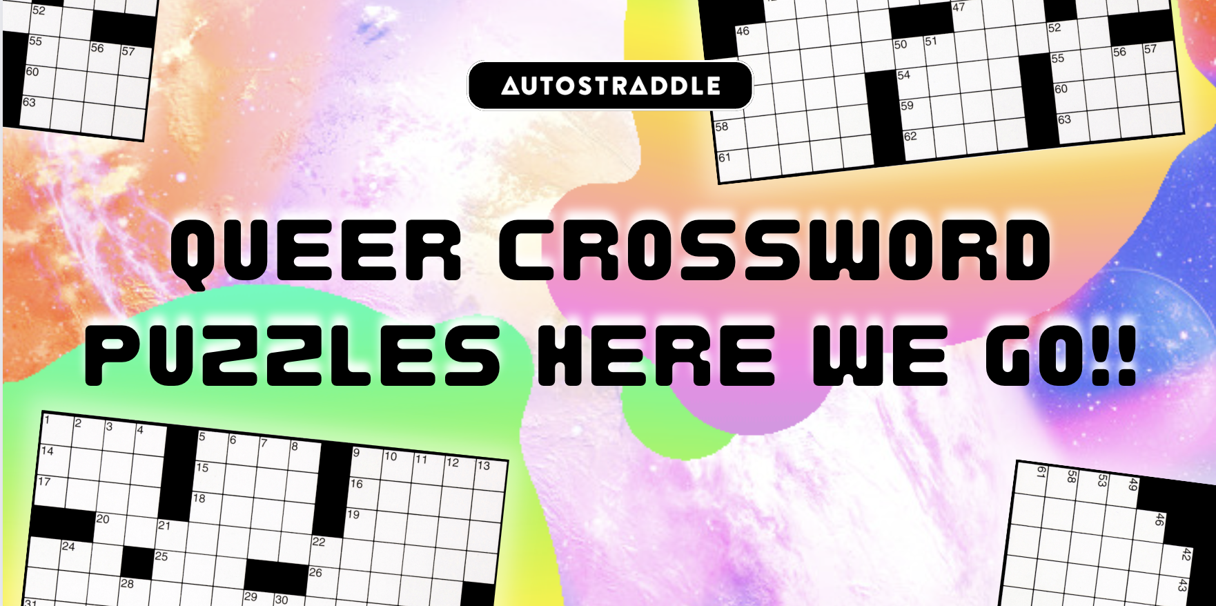 A colorful pink, purple and orange background with empty crossword puzzle grids scattered around. It reads "Queer Crossword Puzzles Here We Go!!"